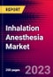 Inhalation Anesthesia Market by Drug, By Application, By End-User, and by Region - Global Forecast to 2023-2033 - Product Image