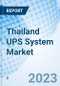 Thailand UPS System Market | Share, Industry, Size, Growth, Revenue, Forecast, Value & COVID-19 IMPACT: Market Forecast By KVA Ratings, By Applications, By Regions And Competitive Landscape - Product Thumbnail Image