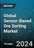 Global Sensor-Based Ore Sorting Market by Ore Type (Base Metals, Gemstones, Industrial Minerals), Component (Hardware, Services, Solutions), Method, System Type - Forecast 2024-2030- Product Image