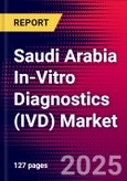 Saudi Arabia In-Vitro Diagnostics (IVD) Market (By Segment, Application, Product, End User), Size, Share, Major Deals, Key Company Profiles, Revenue, Recent Developments - Forecast to 2030- Product Image