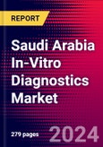 Saudi Arabia In-Vitro Diagnostics Market (By Technology, Application, Product, End User), Size, Share, Major Deals, Government Initiatives, Key Company Profiles, Revenue, Recent Developments - Forecast to 2030- Product Image