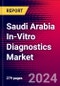 Saudi Arabia In-Vitro Diagnostics Market (By Technology, Application, Product, End User), Size, Share, Major Deals, Government Initiatives, Key Company Profiles, Revenue, Recent Developments - Forecast to 2030 - Product Image
