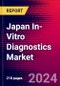 Japan In-Vitro Diagnostics Market (by Segment and Company), Size, Share, Major Deals, Trends, Company Analysis and Recent Developments - Forecast to 2030 - Product Image