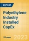 Polyethylene Industry Installed Capacity and Capital Expenditure (CapEx) Forecast by Region and Countries Including Details of All Active Plants, Planned and Announced Projects to 2027 - Product Image