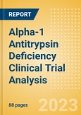Alpha-1 Antitrypsin Deficiency (A1AD) Clinical Trial Analysis by Trial Phase, Trial Status, Trial Counts, End Points, Status, Sponsor Type and Top Countries, 2023 Update- Product Image