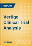 Vertigo Clinical Trial Analysis by Trial Phase, Trial Status, Trial Counts, End Points, Status, Sponsor Type and Top Countries, 2023 Update- Product Image