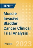 Muscle Invasive Bladder Cancer (MIBC) Clinical Trial Analysis by Trial Phase, Trial Status, Trial Counts, End Points, Status, Sponsor Type and Top Countries, 2023 Update- Product Image