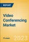 Video Conferencing Market Summary, Competitive Analysis and Forecast to 2027 - Product Thumbnail Image