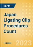 Japan Ligating Clip Procedures Count by Segments (Procedures Performed Using Titanium Ligating Clips and Procedures Performed Using Polymer Ligating Clips) and Forecast to 2030- Product Image