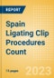 Spain Ligating Clip Procedures Count by Segments (Procedures Performed Using Titanium Ligating Clips and Procedures Performed Using Polymer Ligating Clips) and Forecast to 2030 - Product Thumbnail Image