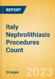 Italy Nephrolithiasis Procedures Count by Segments (Nephrolithiasis Procedures Using Uretoscopy, Percutaneous Nephrolithotomy Procedures and Shock Wave Lithotripsy Procedures) and Forecast to 2030- Product Image