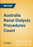 Australia Renal Dialysis Procedures Count by Segments (Number of Hemodialysis Procedures and Number of Peritoneal Dialysis Procedures) and Forecast to 2030- Product Image