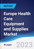 Europe Health Care Equipment and Supplies Market Summary, Competitive Analysis and Forecast to 2027- Product Image
