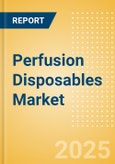 Perfusion Disposables Market Size by Segments, Share, Regulatory, Reimbursement, Procedures and Forecast to 2033- Product Image