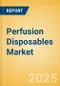 Perfusion Disposables Market Size by Segments, Share, Regulatory, Reimbursement, Procedures and Forecast to 2033 - Product Image