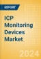 ICP Monitoring Devices Market Size by Segments, Share, Regulatory, Reimbursement, Procedures and Forecast to 2033 - Product Image