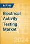 Electrical Activity Testing Market Size by Segments, Share, Regulatory, Reimbursement, Installed Base and Forecast to 2033 - Product Image