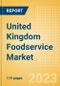 United Kingdom (UK) Foodservice Market Size and Trends by Profit and Cost Sector Channels, Consumers, Locations, Key Players and Forecast to 2027 - Product Image