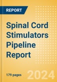 Spinal Cord Stimulators (SCS) Pipeline Report including Stages of Development, Segments, Region and Countries, Regulatory Path and Key Companies, 2024 Update- Product Image