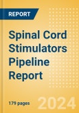 Spinal Cord Stimulators (SCS) Pipeline Report including Stages of Development, Segments, Region and Countries, Regulatory Path and Key Companies, 2023 Update- Product Image