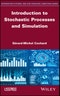 Introduction to Stochastic Processes and Simulation. Edition No. 1 - Product Thumbnail Image