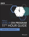 Wiley's Level III CFA Program 11th Hour Final Review Study Guide 2023. Edition No. 1- Product Image
