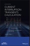 Current Interruption Transients Calculation. Edition No. 2. IEEE Press - Product Thumbnail Image