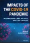 Impacts of the Covid-19 Pandemic. International Laws, Policies, and Civil Liberties. Edition No. 1 - Product Thumbnail Image