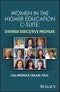 Women in the Higher Education C-Suite. Diverse Executive Profiles. Edition No. 1 - Product Thumbnail Image