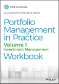 Portfolio Management in Practice, Volume 1. Investment Management Workbook. Edition No. 1. CFA Institute Investment Series- Product Image