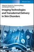Imaging Technologies and Transdermal Delivery in Skin Disorders. Edition No. 1- Product Image