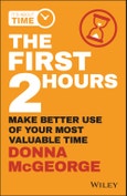 The First 2 Hours. Make Better Use of Your Most Valuable Time. Edition No. 1- Product Image