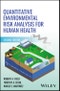 Quantitative Environmental Risk Analysis for Human Health. Edition No. 2 - Product Image