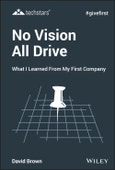 No Vision All Drive. What I Learned from My First Company. Edition No. 3. Techstars- Product Image