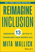 Reimagine Inclusion. Debunking 13 Myths To Transform Your Workplace. Edition No. 1- Product Image