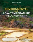Environmental and Low-Temperature Geochemistry. Edition No. 2- Product Image
