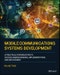 Mobile Communications Systems Development. A Practical Introduction to System Understanding, Implementation and Deployment. Edition No. 1 - Product Image