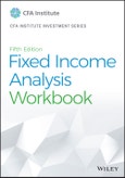 Fixed Income Analysis Workbook. Edition No. 5. CFA Institute Investment Series- Product Image