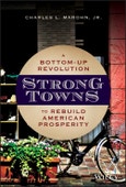 Strong Towns. A Bottom-Up Revolution to Rebuild American Prosperity. Edition No. 1- Product Image