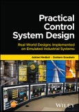 Practical Control System Design. Real World Designs Implemented on Emulated Industrial Systems. Edition No. 1- Product Image