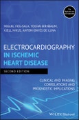 Electrocardiography in Ischemic Heart Disease. Clinical and Imaging Correlations and Prognostic Implications. Edition No. 2- Product Image