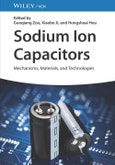Sodium Ion Capacitors. Mechanisms, Materials and Technologies. Edition No. 1- Product Image