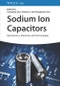 Sodium Ion Capacitors. Mechanisms, Materials and Technologies. Edition No. 1 - Product Image