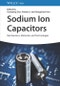 Sodium Ion Capacitors. Mechanisms, Materials and Technologies. Edition No. 1 - Product Image