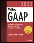 Wiley GAAP 2023. Interpretation and Application of Generally Accepted Accounting Principles. Edition No. 1. Wiley Regulatory Reporting- Product Image