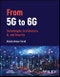From 5G to 6G. Technologies, Architecture, AI, and Security. Edition No. 1 - Product Thumbnail Image