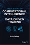 Applications of Computational Intelligence in Data-Driven Trading. Edition No. 1 - Product Thumbnail Image