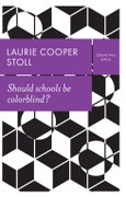 Should schools be colorblind?. Edition No. 1- Product Image