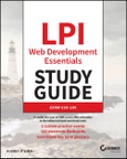 LPI Linux Professional Institute Web Development Essentials Study Guide. Exam 030-100. Edition No. 1- Product Image