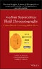 Modern Supercritical Fluid Chromatography. Carbon Dioxide Containing Mobile Phases. Edition No. 1. Chemical Analysis: A Series of Monographs on Analytical Chemistry and Its Applications - Product Image